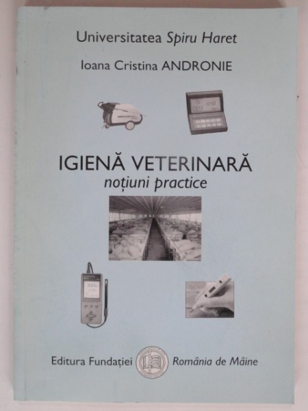 IGIENA VETERINARA. NOTIUNI PRACTICE - IOANA CRISTINA ANDRONIE