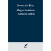 Magyar irodalom - hat&aacute;rok n&eacute;lk&uuml;l - Pomog&aacute;ts B&eacute;la
