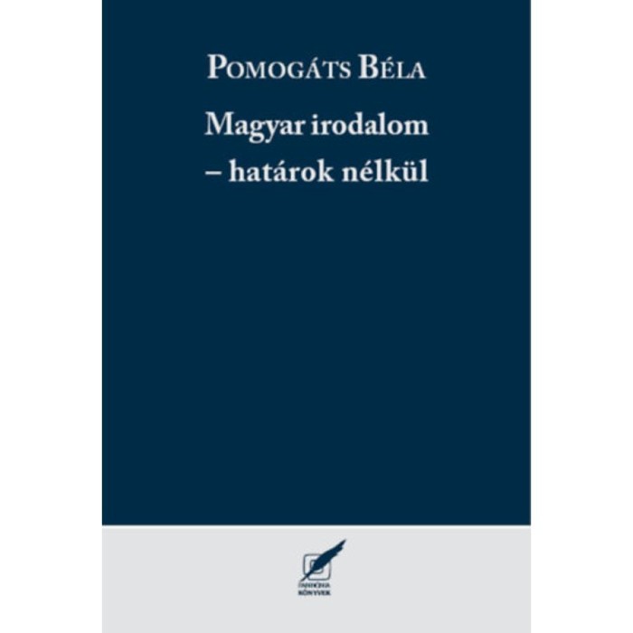 Magyar irodalom - hat&aacute;rok n&eacute;lk&uuml;l - Pomog&aacute;ts B&eacute;la