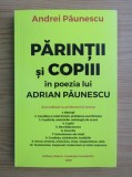 Andrei Paunescu - Parintii si copiii in poezia lui Adrian Paunescu