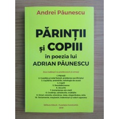 Andrei Paunescu - Parintii si copiii in poezia lui Adrian Paunescu