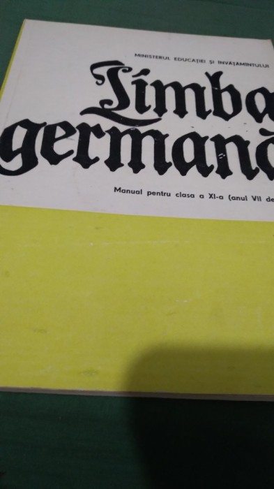 MANUAL LIMBA GERMANA CLASA XI /ANUL VII DE STUDIU ILSE CHIVARAN -MULLER 1989