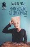 Martin Page - M-am hotarat sa devin prost (2020)