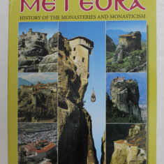 METEORA - HISTORY OF THE MONASTERIES AND MONASTICISM by THEOCAHARIS M. PROVATAKIS , 1980