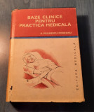 Baze clinice pentru practica medicala volumul 4 A. Paunescu Podeanu