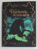 THE DARKEST UNICORN by ALICE HEMMING , 2020