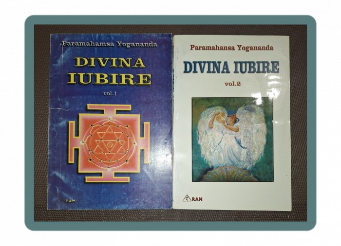 PARAMAHANSA YOGANANDA - DIVINA IUBIRE (VOL. 1-2)