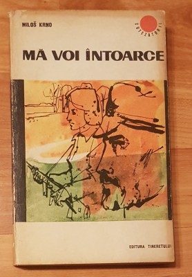 Ma voi intoarce de Milos Krno. Colectia Cutezatorii foto