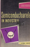 Costin Gheorghiu, Miron Gheorghiu - Semiconductoarele in Industrie