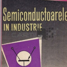 Costin Gheorghiu, Miron Gheorghiu - Semiconductoarele in Industrie