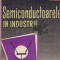 Costin Gheorghiu, Miron Gheorghiu - Semiconductoarele in Industrie