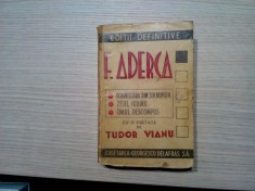 DOMNISOARA DIN STR. NEPTUN - ZEUL IUBIRII - OMUL DESCOMPUS - F. Aderca - Tudor Vianu (prefata) - Editura Cugetarea, 1945, 475 p.