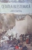 CETATEA BLESTEMATA-JOHN CARLING-276394