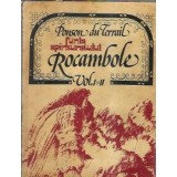Rocambole, volumele 1, 2. Funia spanzuratului - Ponson du Terrail