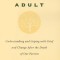Orphaned Adult: Understanding and Coping with Grief