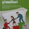 MANAGERI SI MENTORI. CREAREA PARTENERIATELOR EDUCATIONALE-CHIP R. BELL-238976