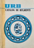 Catalog Rulmenti URB Nr. 7185 Mecanica, Stare Buna/Foarte Buna, Romana/Engleza/Franceza, Brosata/Cartonata