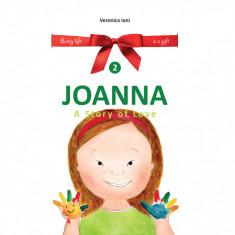 Joanna. A Story of Love | Veronica Iani