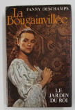 LA BOUGAINVILLEE - LE JARDIN DU ROI par FANNY DESCHAMPS , 1982