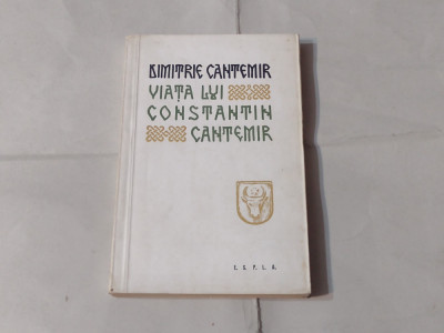 DIMITRIE CANTEMIR - VIATA LUI CONSTANTIN CANTEMIR foto