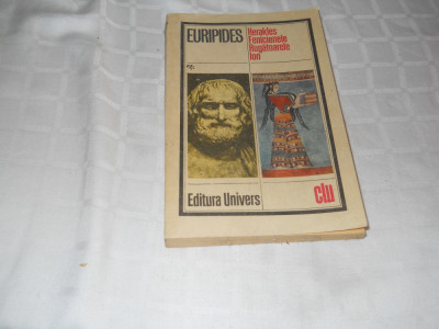 EURIPIDES-Herakles. Fenicienele.Rugatoarele.Ion, 1992, Noua foto