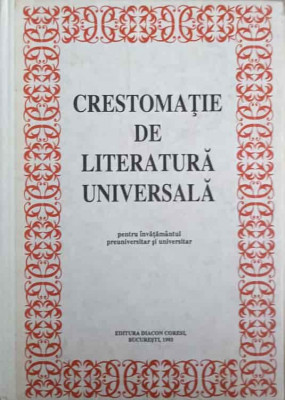 CRESTOMATIE DE LITERATURA UNIVERSALA-CRISTINA IONESCU SI COLAB. foto