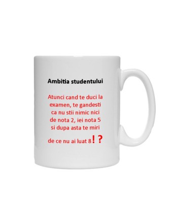 Cana alba personalizata &amp;quot; Ambitia Studentului&amp;quot;, INOVATIX&amp;reg;. 330ml foto