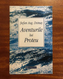 Ștefan Augustin Doinaș - Aventurile lui Proteu. Poezii (prima ediție, 1995 Nouă!