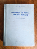 Instalatii de forta pentru avioane - V.I. Polikovski , aviatie / R2P2S, Alta editura