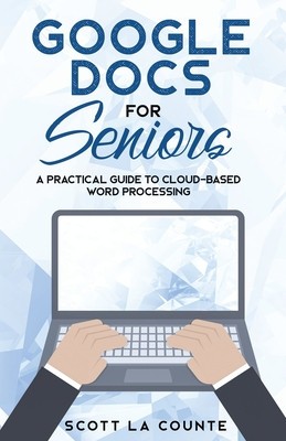 Google Docs for Seniors: A Practical Guide to Cloud-Based Word Processing foto