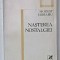 NASTEREA NOSTALGIEI de MODEST MORARIU , 1984 , DEDICATIE *