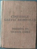 C&Acirc;NTĂRILE / C&Icirc;NTĂRILE OASTEI DOMNULUI (500 DIN CELE MAI FRUMOASE) [EDITIE INGRIJITA DE TRAIAN DORZ]