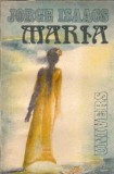 Cumpara ieftin Carte Maria Jorge Isaacs Editura Univers 1985 Literatura clasica Roman beletristica stare buna