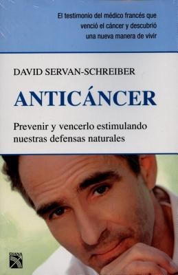 Anticancer: Prevenir y Vencerlo Estimulando Nuestras Defensas Naturales = Anticancer foto