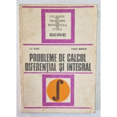 PROBLEME DE CALCUL DIFERENTIAL SI INTEGRAL-LIA ARAMA,TEODOR MOROZAN,BUC.1978