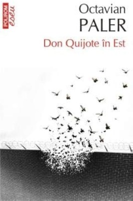 Octavian Paler - Don Quijote in Est foto