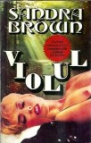Violul - Sandra Brown, editura Miron 1994, 510 pagini, literatura straina, romane celebre, carte veche