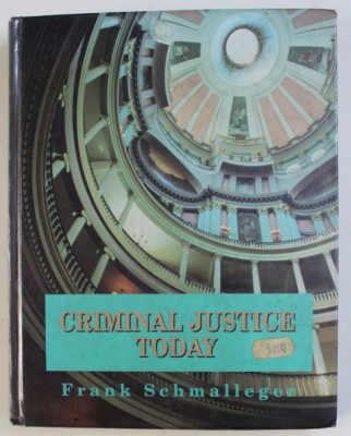 Criminal justice today: an introductory text for the 21century / F. Schmalleger foto