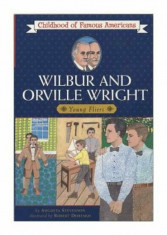 Wilbur and Orville Wright: Young Fliers, Paperback/Augusta Stevenson foto