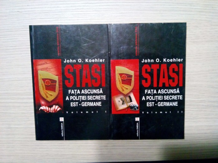 STASI - FATA ASCUNSA A POLITIEI SECRETE EST-GERMANE - 2 Volume - John O. Koehler - Editura Omega, 2001, 240+249 p.