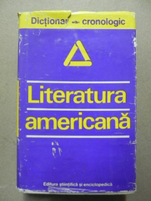 LITERATURA AMERICANA BUCURESTI DICTIONAR CRONOLOGIC 1977 foto