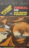 Cumpara ieftin Visind la eroi. Jurnalul din razboiul porcului - 1991 - Adolfo Bioy Casares ($U86)