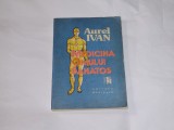 AUREL IVAN - MEDICINA OMULUI SANATOS Probleme de epidemiologie moderna