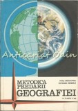 Cumpara ieftin Metodica Predarii Geografiei La Clasele V-VIII - Petru Bargaoanu