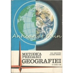 Metodica Predarii Geografiei La Clasele V-VIII - Petru Bargaoanu