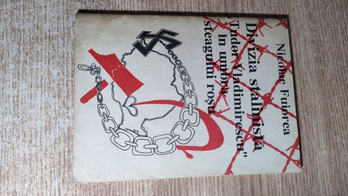 Divizia stalinista Tudor Vladimirescu in umbra steagului rosu - Nicolae Fuiorea