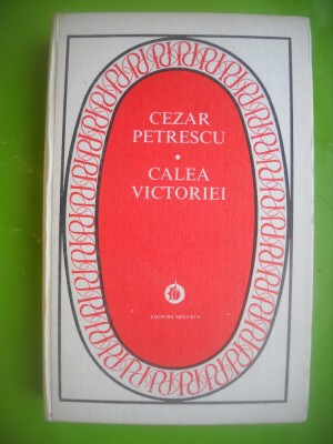 HOPCT CALEA VICTORIEI /CEZAR PETRESCU -EDIT MINERVA 1982 -LEGATA -382 PAGINI foto