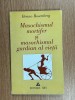 Masochismul Mortifer si Gardian al Vietii - Benno Rosenberg, Psihanaliza, Psihoterapie - Editura Trei