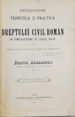 EXPLICAȚIUNE TEORETICĂ ȘI PRACTICĂ A DREPTULUI CIVIL ROM&Acirc;N &Icirc;N COMPARAȚIE CU LEGILE VECHI de DIMITRIE ALEXANDRESCO, TOMUL AL VII-LEA (1901)