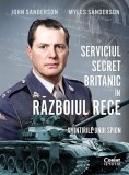 Serviciul secret britanic &icirc;n Războiul Rece - Paperback brosat - John Sanderson, Myles Sanderson - Corint
